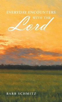 Everyday Encounters with the Lord