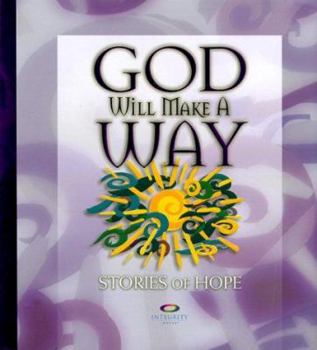 Hardcover God Will Make a Way: Stories of Hope Book