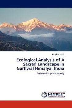 Paperback Ecological Analysis of a Sacred Landscape in Garhwal Himalya, India Book
