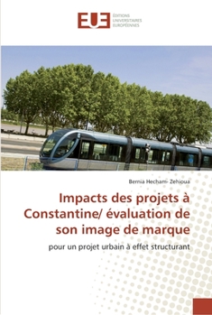 Paperback Impacts des projets à constantine/ évaluation de son image de marque [French] Book