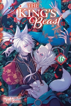 The King's Beast, Vol. 16 (16) - Book #16 of the 王の獣 [Ou no Kemono] / The King's Beast