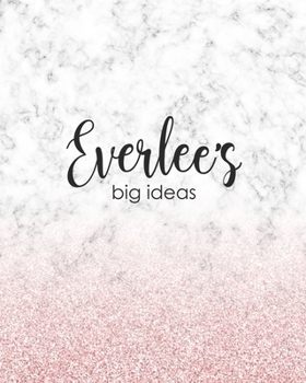 Everlee's Big Ideas: Personalized Notebook - 8x10 Lined Women's Journal