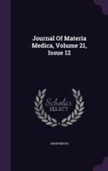 Hardcover Journal of Materia Medica, Volume 21, Issue 12 Book