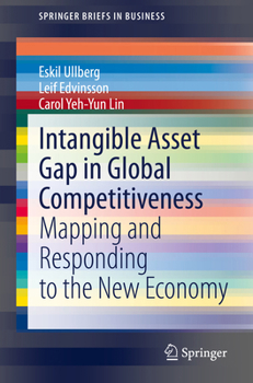 Paperback Intangible Asset Gap in Global Competitiveness: Mapping and Responding to the New Economy Book