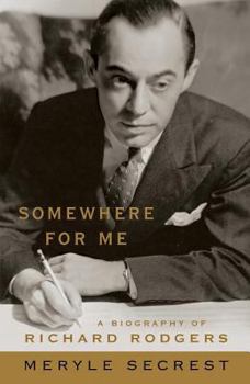 Paperback Somewhere for Me: A Biography of Richard Rodgers Book