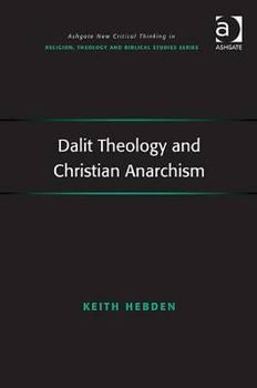 Hardcover Dalit Theology and Christian Anarchism Book