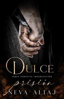 Paperback Dulce Prisión: Mafia Romance (Perfectly Imperfect Mafia - En Español) (Spanish Edition) [Spanish] Book