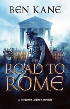 Hardcover The Road to Rome: A Forgotten Legion Chronicle Book