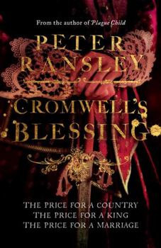 Cromwell's Blessing - Book #2 of the Tom Neave Trilogy