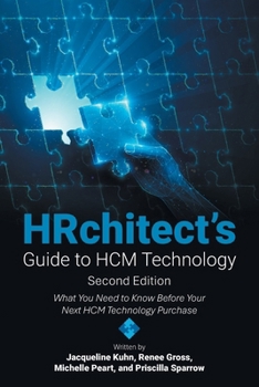 Paperback HRchitect's Guide to HCM Technology: What You Need to Know Before Your Next HCM Technology Purchase Book