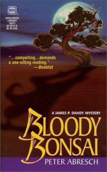 Bloody Bonsai: A Jim Dandy Elderhostel Mystery (James P. Dandy Elderhostel Mysteries) - Book #1 of the Elderhostel