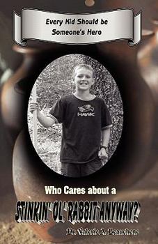 Paperback Who Cares About a Stinkin' Ol' Rabbit Anyway? Book