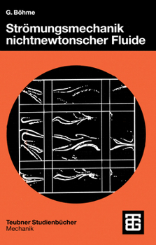 Stromungsmechanik Nichtnewtonscher Fluide - Book #52 of the Leitfäden der angewandten Mathematik und Mechanik LAMM