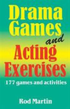 Paperback Drama Games and Acting Exercises: 177 Games and Activities for Middle School Book