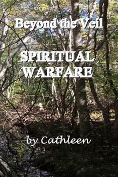 Paperback Beyond the Veil: Spiritual Warfare Book