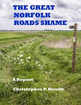 Paperback THE GREAT NORFOLK ROADS SHAME A Report Book