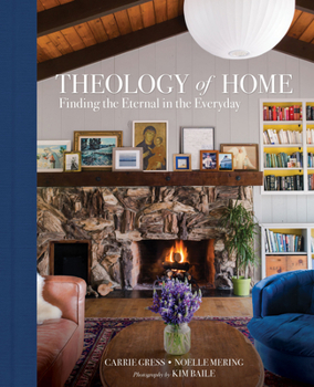Hardcover Theology of Home: Finding the Eternal in the Everyday Book