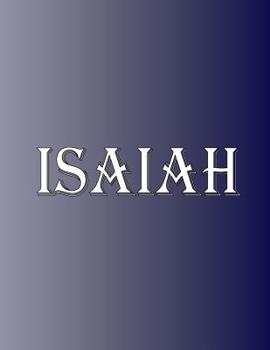 Paperback Isaiah: 100 Pages 8.5" X 11" Personalized Name on Notebook College Ruled Line Paper Book
