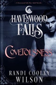 Covetousness - Book #4 of the Havenwood Falls