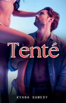 Tenté (French Edition)