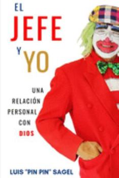 Paperback El JEFE y YO: Una relación personal con Dios [Spanish] Book