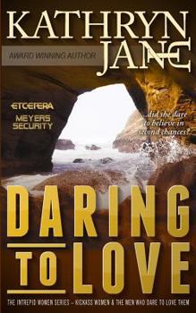 Daring to Love - Book #3 of the Intrepid Women