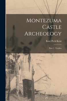 Paperback Montezuma Castle Archeology: Part 2: Textiles Book