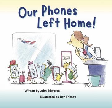 Paperback Our Phones Left Home! Book