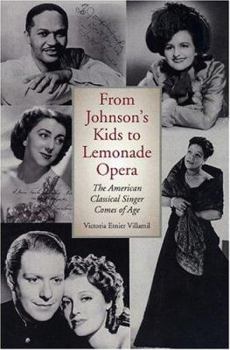 Hardcover From Johnson's Kids to Lemonade Opera: The American Classical Singer Comes of Age Book