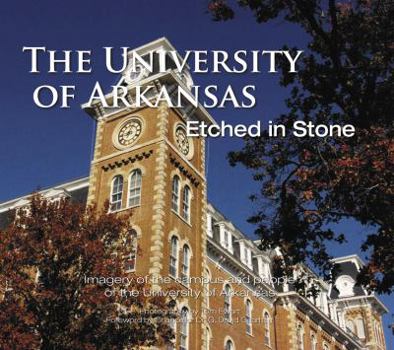 Hardcover The University of Arkansas: Etched in Stone Book