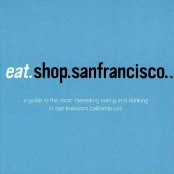 Paperback Eat.Shop.San Francisco Book