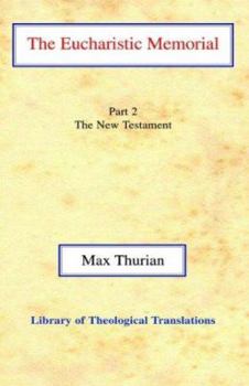 Hardcover The Eucharistic Memorial: Part II: The New Testament Book