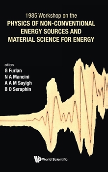 Hardcover Physics of Non-Conventional Energy Sources and Material Science for Energy - Proceedings of the International Workshop Book