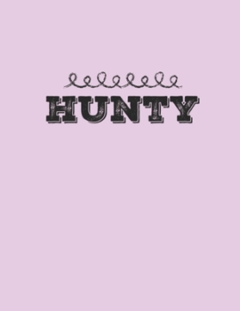 Paperback Hunty: Fun & Trendy Notebook, Journal With 127 Lined Pages To Write In. 8.5x11 Inches Makes A Perfect Gift Book