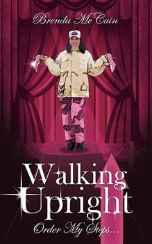 Paperback Walking Upright: Order My Steps... Book