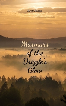 Paperback Murmurs of the Drizzle's Glow Book