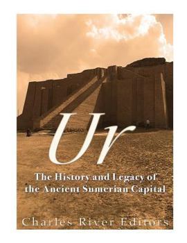 Paperback Ur: The History and Legacy of the Ancient Sumerian Capital Book