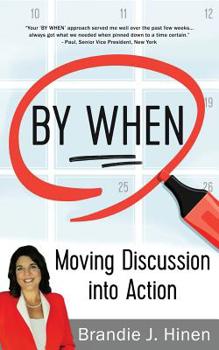 Paperback By When: Moving Discussion into Action Book