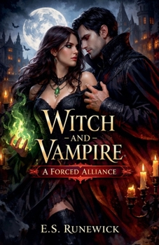 Paperback Witch & Vampire: A Forced Alliance Book