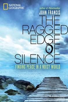 Hardcover The Ragged Edge of Silence: Finding Peace in a Noisy World Book
