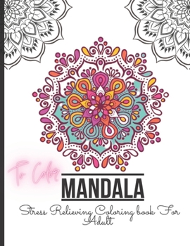 Paperback Mandala Stress Relieving Coloring book For Adult: Coloring Book For Adults With Thick Artist Quality Paper, Hardback Covers, and Spiral Binding Book