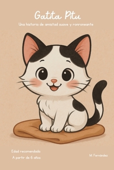 Paperback Gatita Pitu: Una historia de amistad suave y ronroneante [Spanish] Book