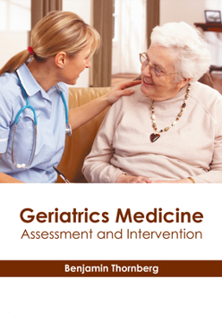 Hardcover Geriatrics Medicine: Assessment and Intervention Book