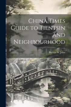 Paperback China Times Guide to Tientsin and Neighbourhood Book