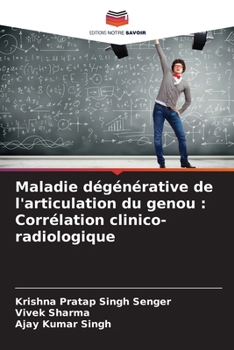 Paperback Maladie dégénérative de l'articulation du genou: Corrélation clinico-radiologique [French] Book