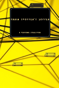 Paperback Train Spotter's Jotter: A Personal Collection Book