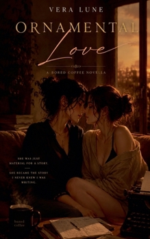 Ornamental Love: A Bored Coffee Novella