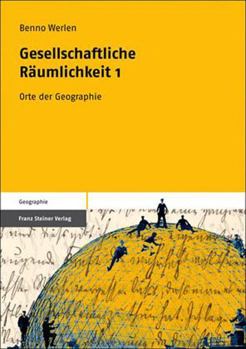 Paperback Gesellschaftliche Raumlichkeit 1: Orte Der Geographie [German] Book