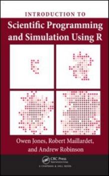 Hardcover Introduction to Scientific Programming and Simulation Using R Book