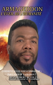 Armageddon: Le Réveil de l'humanité Le réveil de l'humanité (French Edition)